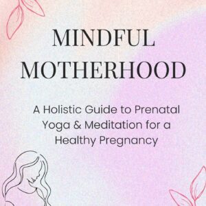E-Book Mindful Motherhood - 44 pages